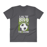 I am The Bro The Man The Brave The Legend-Soccer Empire