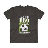 I am The Bro The Man The Brave The Legend-Soccer Empire