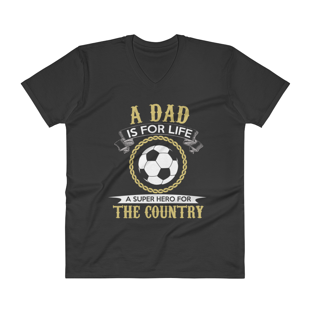 A Dad I For Life A Super Hero For The Country-Soccer Empire
